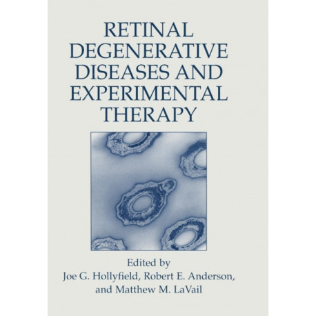 Retinal Degenerative Diseases and Experimental Therapy