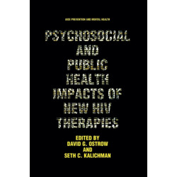 Psychosocial and Public Health Impacts of New HIV Therapies