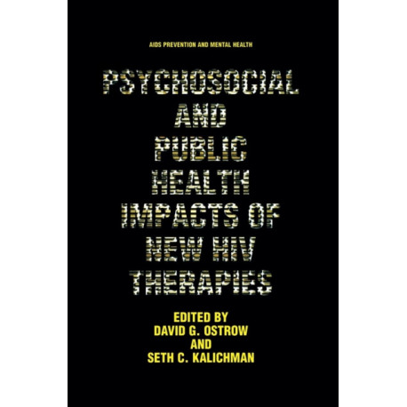 Psychosocial and Public Health Impacts of New HIV Therapies