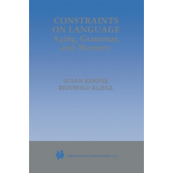 Constraints on Language: Aging, Grammar, and Memory