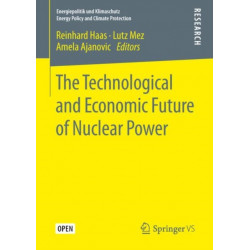 The Technological and Economic Future of Nuclear Power