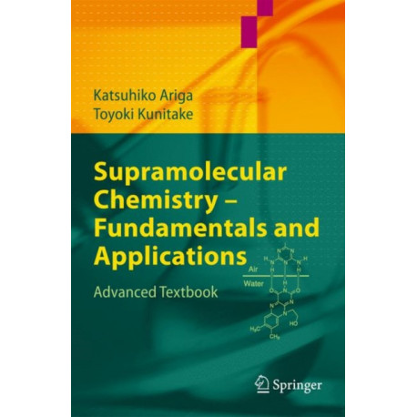 Supramolecular Chemistry - Fundamentals and Applications: Advanced Textbook