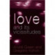 Love and its Vicissitudes