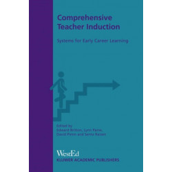 Comprehensive Teacher Induction: Systems for Early Career Learning