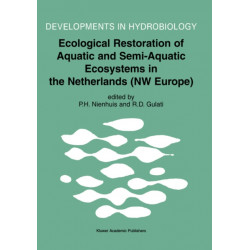 Ecological Restoration of Aquatic and Semi-Aquatic Ecosystems in the Netherlands (NW Europe)