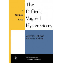 The Difficult Vaginal Hysterectomy: A Surgical Atlas