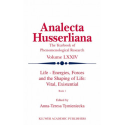 Life Energies, Forces and the Shaping of Life: Vital, Existential: Book I