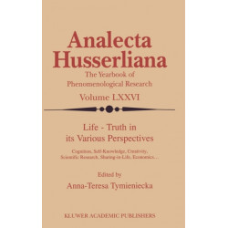 Life Truth in its Various Perspectives: Cognition, Self-Knowledge, Creativity, Scientific Research, Sharing-in-Life, Economics…
