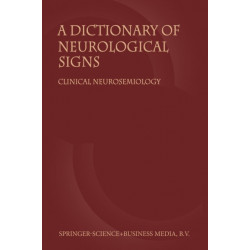 A Dictionary of Neurological Signs: Clinical Neurosemiology