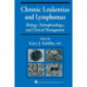 Chronic Leukemias and Lymphomas: Biology, Pathophysiology, and Clinical Management