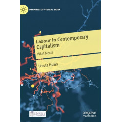 Labour in Contemporary Capitalism: What Next?