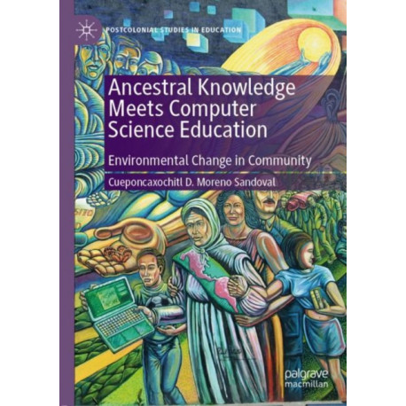 Ancestral Knowledge Meets Computer Science Education: Environmental Change in Community