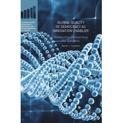 Global Quality of Democracy as Innovation Enabler: Measuring Democracy for Success