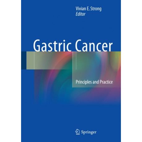 Gastric Cancer: Principles and Practice