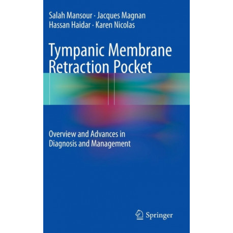 Tympanic Membrane Retraction Pocket: Overview and Advances in Diagnosis and Management