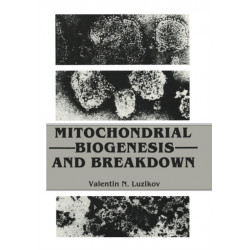 Mitochondrial Biogenesis and Breakdown