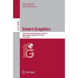 Smart Graphics: 12th International Symposium, SG 2014, Taipei, Taiwan, August 27-29, 2014, Proceedings