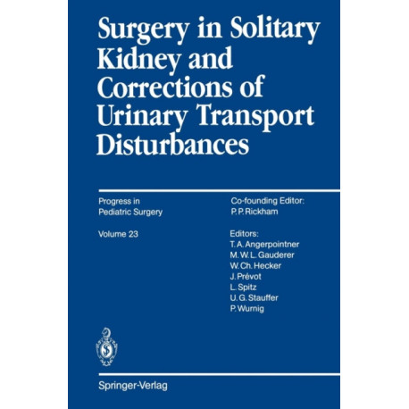 Surgery in Solitary Kidney and Corrections of Urinary Transport Disturbances