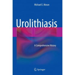 Urolithiasis: A Comprehensive History