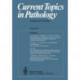 Current Topics in Pathology / Ergebnisse der Pathologie