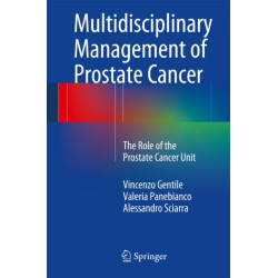 Multidisciplinary Management of Prostate Cancer: The Role of the Prostate Cancer Unit
