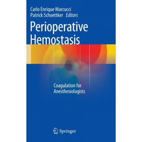 Perioperative Hemostasis: Coagulation for Anesthesiologists