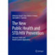 The New Public Health and STD/HIV Prevention: Personal, Public and Health Systems Approaches