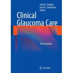 Clinical Glaucoma Care: The Essentials