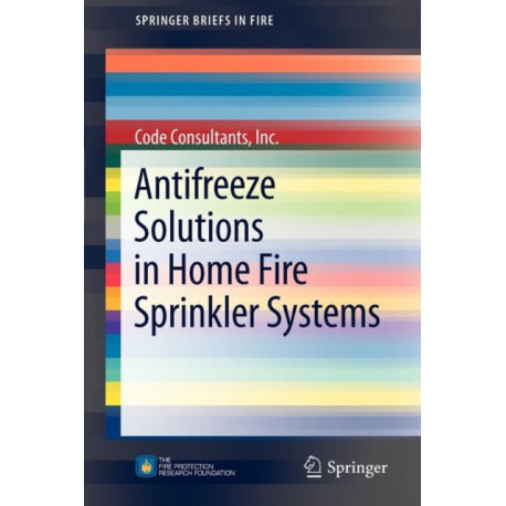 Antifreeze Solutions in Home Fire Sprinkler Systems
