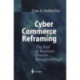 Cyber Commerce Reframing: The End of Business Process Reengineering?