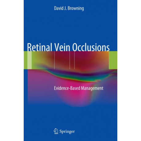 Retinal Vein Occlusions: Evidence-Based Management