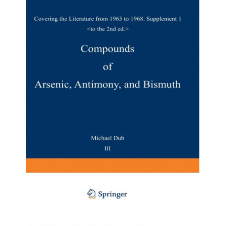 Compounds of Arsenic, Antimony, and Bismuth: First Supplement Covering the Literature from 1965 to 1968
