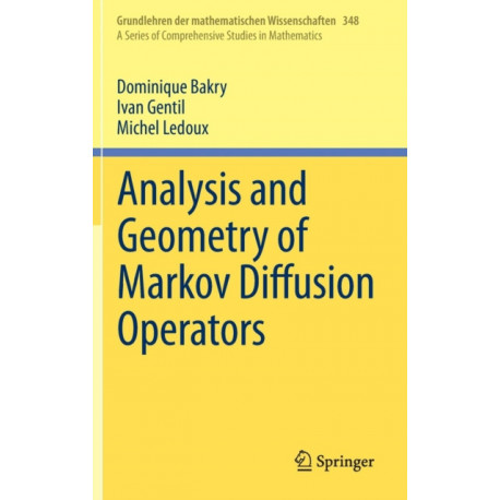 Analysis and Geometry of Markov Diffusion Operators