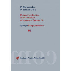 Design, Specification and Verification of Interactive Systems ’98: Proceedings of the Eurographics Workshop in Abingdon, UK, June 3–5, 1998