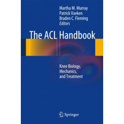 The ACL Handbook: Knee Biology, Mechanics, and Treatment