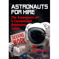 Astronauts For Hire: The Emergence of a Commercial Astronaut Corps