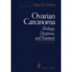 Ovarian Carcinoma: Etiology, Diagnosis, and Treatment