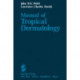 Manual of Tropical Dermatology