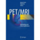 PET/MRI: Methodology and Clinical Applications