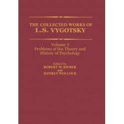 The Collected Works of L. S. Vygotsky: Problems of the Theory and History of Psychology