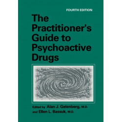 The Practitioner’s Guide to Psychoactive Drugs