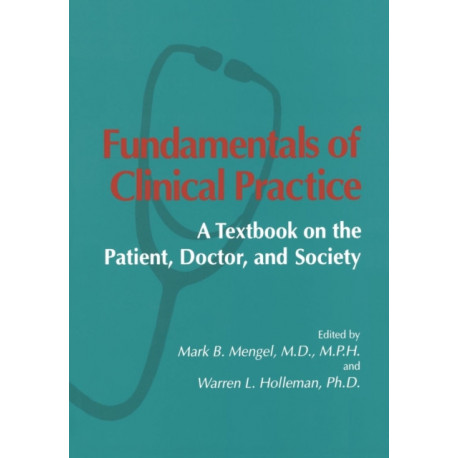 Fundamentals of Clinical Practice: A Textbook on the Patient, Doctor, and Society