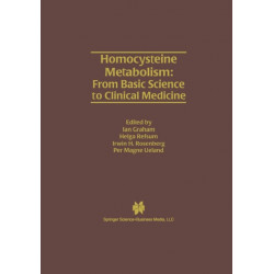 Homocysteine Metabolism: From Basic Science to Clinical Medicine