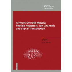 Airways Smooth Muscle: Peptide Receptors, Ion Channels and Signal Transduction