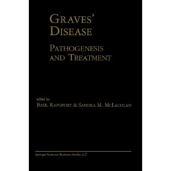 Graves’ Disease: Pathogenesis and Treatment