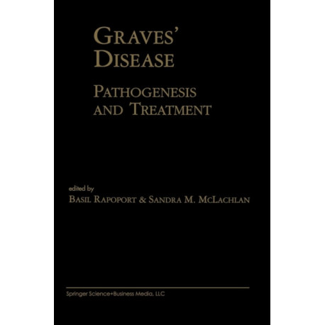 Graves’ Disease: Pathogenesis and Treatment