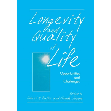 Longevity and Quality of Life: Opportunities and Challenges
