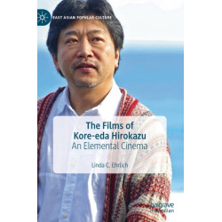 The Films of Kore-eda Hirokazu: An Elemental Cinema