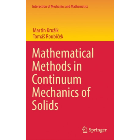 Mathematical Methods in Continuum Mechanics of Solids