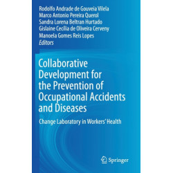 Collaborative Development for the Prevention of Occupational Accidents and Diseases: Change Laboratory in Workers' Health